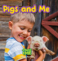 Title: Pigs and Me: Animals and Me, Author: Sarah  Harvey