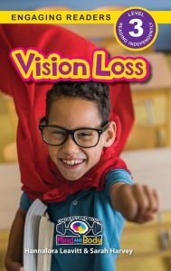 Title: Vision Loss: Understand Your Mind and Body (Engaging Readers, Level 3), Author: Hannalora Leavitt