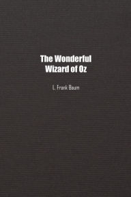 Title: The Wonderful Wizard of Oz, Author: Frank Baum