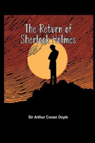 Title: The Return of Sherlock Holmes, Author: Arthur Doyle