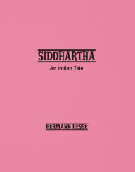 Title: Siddhartha: An Indian Tale, Author: Hermann Hesse