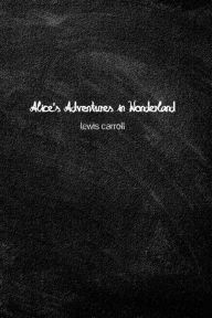 Title: Alice's Adventure in Wonderland, Author: Lewis Carroll
