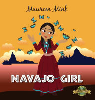 Title: Navajo Girl, Author: Maureen Mink