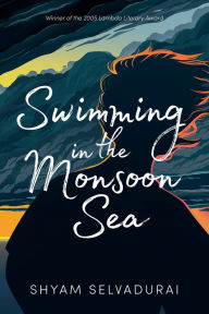 Title: Swimming in the Monsoon Sea, Author: Shyam Selvadurai