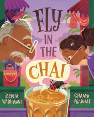 Title: Fly in the Chai, Author: Zenia Wadhwani