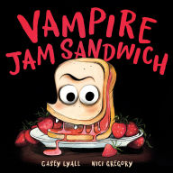 Title: Vampire Jam Sandwich, Author: Casey Lyall