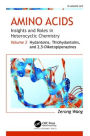 Amino Acids: Insights and Roles in Heterocyclic Chemistry: Volume 2: Hydantoins, Thiohydantoins, and 2,5-Diketopiperazines