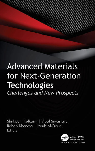 Advanced Materials for Next-Generation Technologies: Challenges and New Prospects