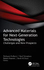 Advanced Materials for Next-Generation Technologies: Challenges and New Prospects