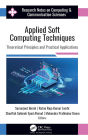 Applied Soft Computing Techniques: Theoretical Principles and Practical Applications