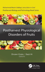 Title: Postharvest Physiological Disorders of Fruits, Author: Ghulam Khaliq