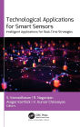 Technological Applications for Smart Sensors: Intelligent Applications for Real-Time Strategies