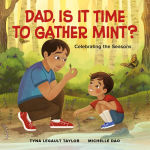 Alternative view 1 of Dad, Is It Time to Gather Mint?: Celebrating the Seasons