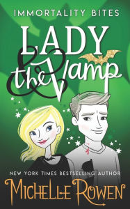 Title: Lady & the Vamp, Author: Michelle Rowen