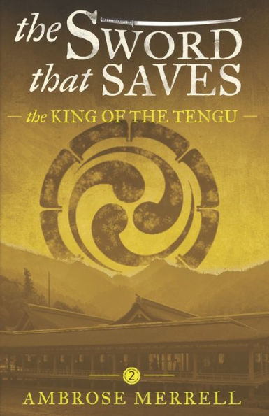 The Sword That Saves: The King of the Tengu