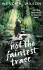 Not the Faintest Trace