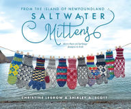 Ebooks english literature free download Saltwater Mittens: From the Island of Newfoundland, More Than 20 Heritage Designs to Knit (English literature)