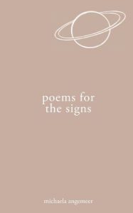 Title: Poems for the Signs, Author: Michaela Angemeer