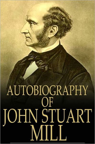 Autobiography Of John Stuart Mill By John Stuart Mill, Paperback ...