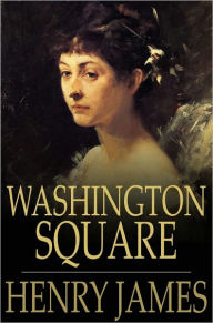 Title: Washington Square, Author: Henry James