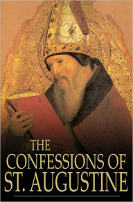 Title: The Confessions of St. Augustine, Author: Saint Augustine