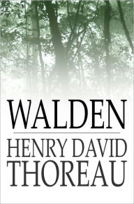 Title: Walden: and On the Duty of Civil Disobedience, Author: Henry David Thoreau