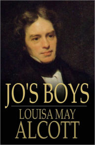 Title: Jo's Boys: How They Turned Out: A Sequel to 'Little Men', Author: Louisa May Alcott