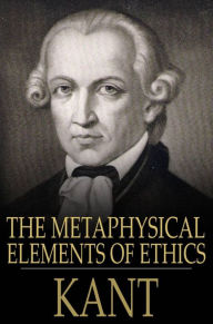 Title: The Metaphysical Elements of Ethics, Author: Immanuel Kant
