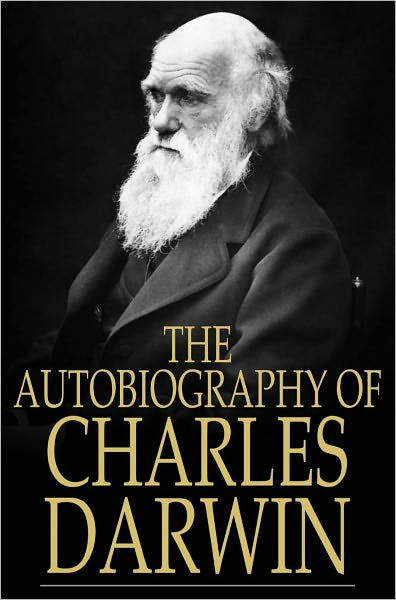 The Autobiography Of Charles Darwin By Charles Darwin | NOOK Book ...