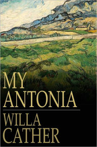 Title: My Antonia, Author: Willa Cather