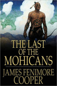 Title: The Last of the Mohicans (A Narrative of 1757), Author: James Fenimore Cooper