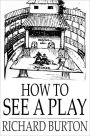 How to See a Play