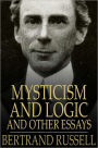 Mysticism and Logic and Other Essays