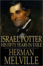 Israel Potter: His Fifty Years in Exile