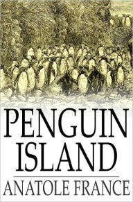 Title: Penguin Island, Author: Anatole France