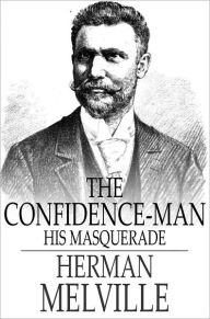 Title: The Confidence Man: His Masquerade, Author: Herman Melville