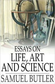 Title: Essays on Life, Art and Science, Author: Samuel Butler