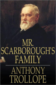 Title: Mr. Scarborough's Family, Author: Anthony Trollope