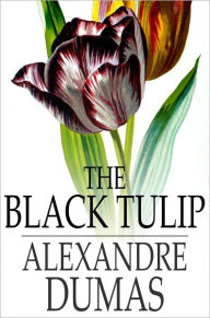 Title: The Black Tulip, Author: Alexandre Dumas