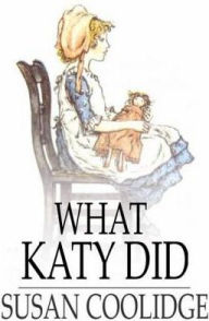 Title: What Katy Did, Author: Susan Coolidge