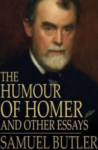 Title: The Humour of Homer: And Other Essays, Author: Samuel Butler