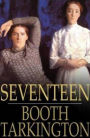 Seventeen: A Tale of Youth and Summer Time and the Baxter Family, Especially William