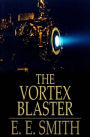 The Vortex Blaster