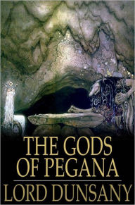 Title: The Gods of Pegana, Author: Lord Dunsany