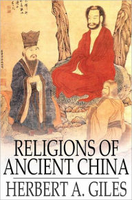 Title: Religions of Ancient China, Author: Herbert A. Giles
