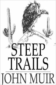 Title: Steep Trails, Author: John Muir