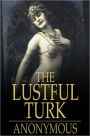 The Lustful Turk: Or Scenes in the Harem of an Eastern Potentate