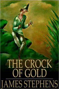 Title: The Crock of Gold, Author: James Stephens