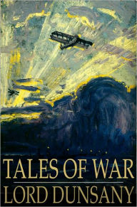 Title: Tales of War, Author: Lord Dunsany