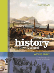 Title: Bateman Illustrated History of New Zealand, Author: Matthew Wright